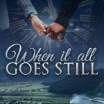 Cover Reveal: When It All Goes Still by Allison Mullinax